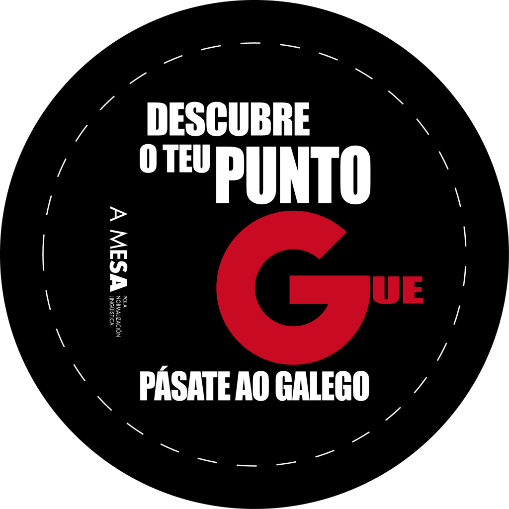 Chapa co lema 'Descubre o teu punto Gue, pásate ao galego'.