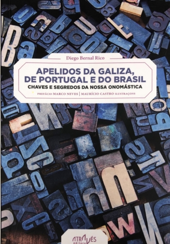 Apelidos da Galiza, de Portugal e do Brasil: chaves e segredos da nossa onomástica.